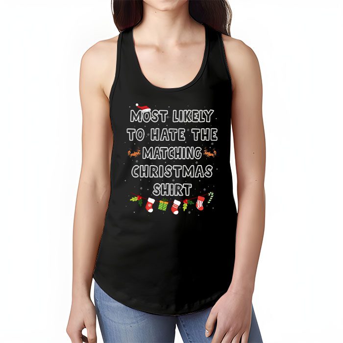 Most-Likely-To-Hate-Matching-Christmas-Funny-Family-Matching-Tank-Top-1 Most Likely To Hate Matching Christmas Funny Family Matching Tank Top 1