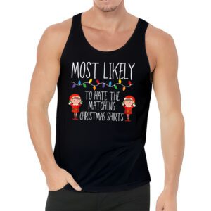 Most Likely To Hate Matching Christmas Funny Family Matching Tank Top 3 4