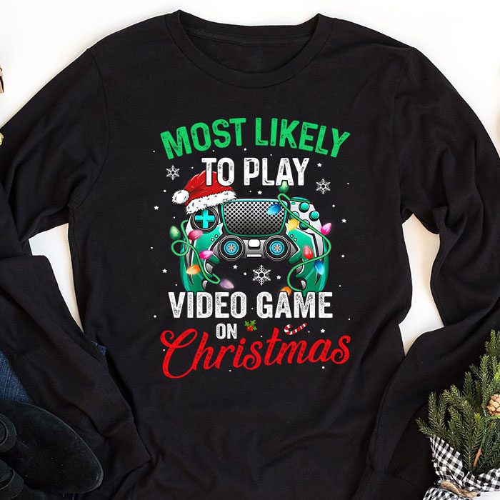 Most-Likely-To-Play-Video-Games-On-Christmas-Xmas-Lights-Longsleeve-Tee-1 Most Likely To Play Video Games On Christmas Xmas Lights Longsleeve Tee 1 3