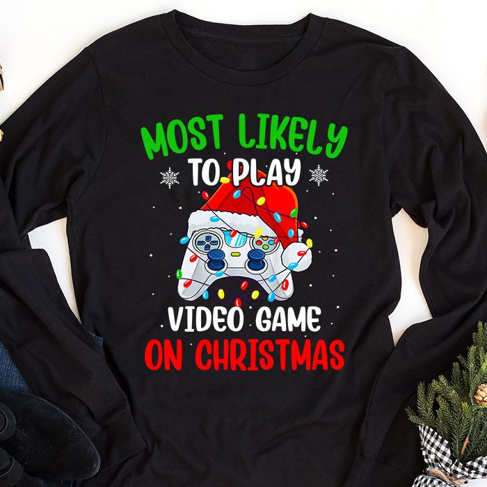 Most-Likely-To-Play-Video-Games-On-Christmas-Xmas-Lights-Longsleeve-Tee-1 Most Likely To Play Video Games On Christmas Xmas Lights Longsleeve Tee 1
