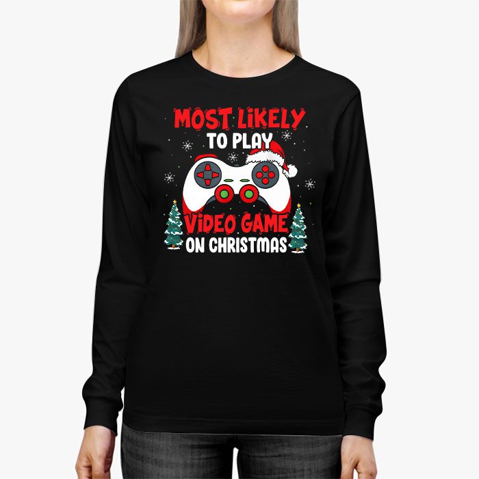 Most-Likely-To-Play-Video-Games-On-Christmas-Xmas-Lights-Longsleeve-Tee-2 Most Likely To Play Video Games On Christmas Xmas Lights Longsleeve Tee 2 1