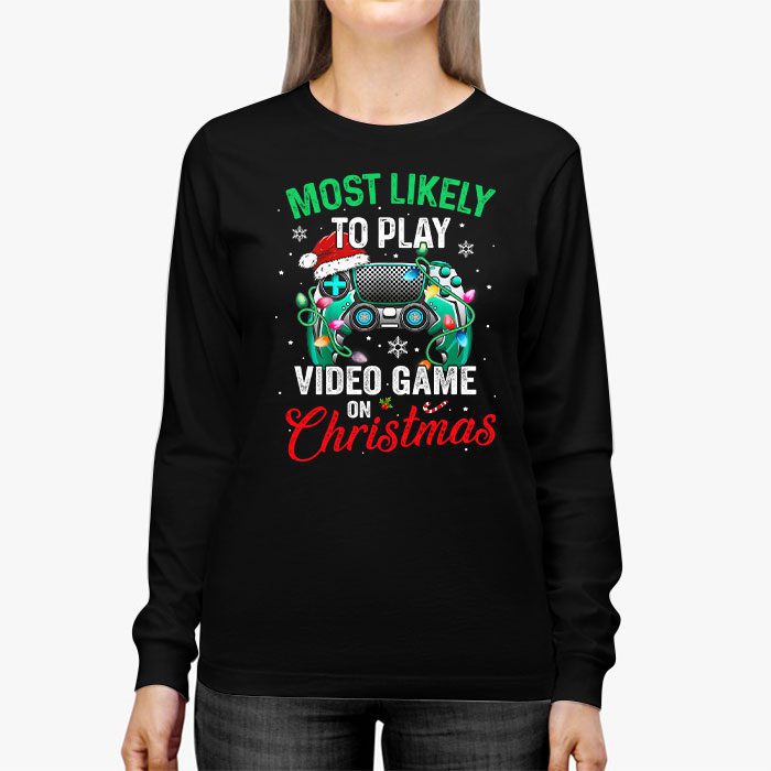 Most-Likely-To-Play-Video-Games-On-Christmas-Xmas-Lights-Longsleeve-Tee-2 Most Likely To Play Video Games On Christmas Xmas Lights Longsleeve Tee 2 3
