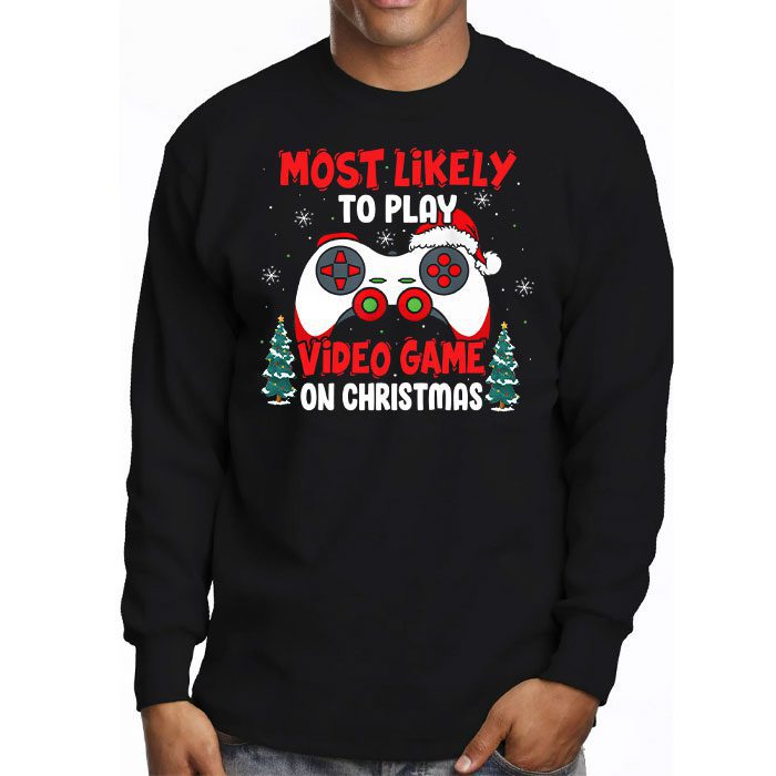 Most-Likely-To-Play-Video-Games-On-Christmas-Xmas-Lights-Longsleeve-Tee-3 Most Likely To Play Video Games On Christmas Xmas Lights Longsleeve Tee 3 1