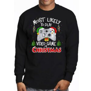 Most Likely To Play Video Games On Christmas Xmas Lights Longsleeve Tee 3 Most Likely To Play Video Games On Christmas Xmas Lights Longsleeve Tee 3 4