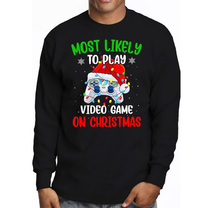 Most-Likely-To-Play-Video-Games-On-Christmas-Xmas-Lights-Longsleeve-Tee-3 Most Likely To Play Video Games On Christmas Xmas Lights Longsleeve Tee 3