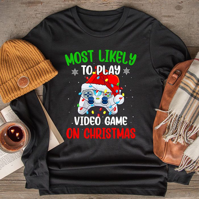 Most-Likely-To-Play-Video-Games-On-Christmas-Xmas-Lights-Longsleeve-Tee Most Likely To Play Video Games On Christmas Xmas Lights Longsleeve Tee