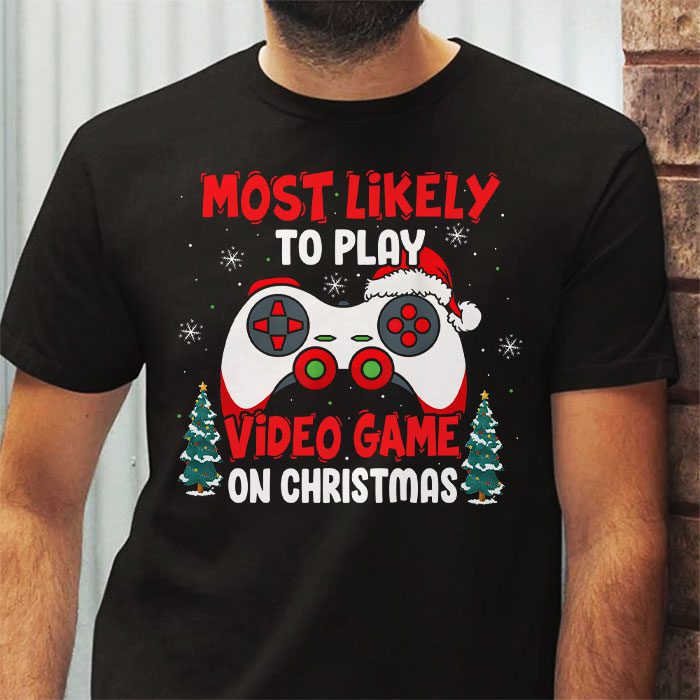 Most-Likely-To-Play-Video-Games-On-Christmas-Xmas-Lights-T-Shirt-2 Most Likely To Play Video Games On Christmas Xmas Lights T Shirt 2