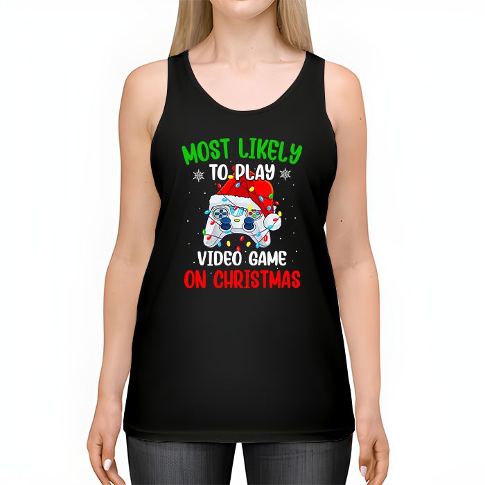 Most-Likely-To-Play-Video-Games-On-Christmas-Xmas-Lights-Tank-Top-2 Most Likely To Play Video Games On Christmas Xmas Lights Tank Top 2 2