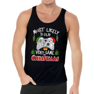 Most Likely To Play Video Games On Christmas Xmas Lights Tank Top 3 Most Likely To Play Video Games On Christmas Xmas Lights Tank Top 3 1