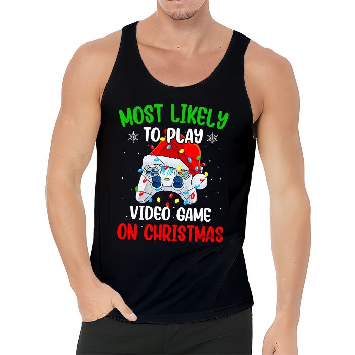 Most-Likely-To-Play-Video-Games-On-Christmas-Xmas-Lights-Tank-Top-3 Most Likely To Play Video Games On Christmas Xmas Lights Tank Top 3 2