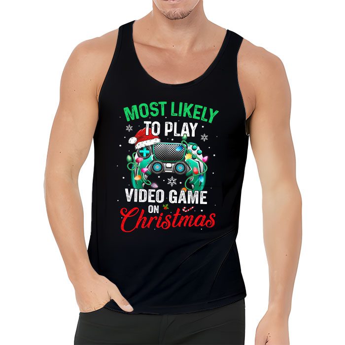 Most-Likely-To-Play-Video-Games-On-Christmas-Xmas-Lights-Tank-Top-3 Most Likely To Play Video Games On Christmas Xmas Lights Tank Top 3 4