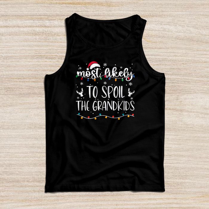 Most Likely To Spoil The Grandkids Tank Top