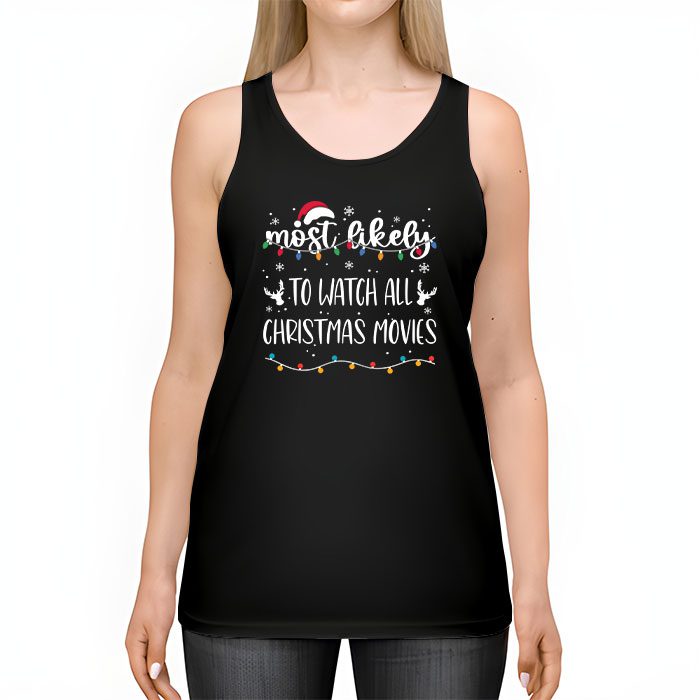 Most-Likely-To-Watch-All-Christmas-Movies-Tank-Top-2 Most Likely To Watch All Christmas Movies Tank Top 2