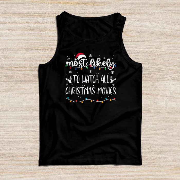 Most Likely To Watch All Christmas Movies Tank Top