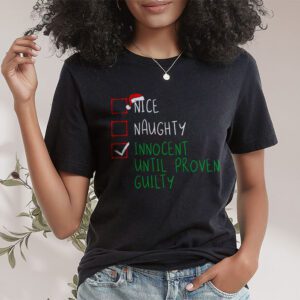 Nice Naughty Innocent Until Proven Guilty Christmas List T-Shirt 1 Nice Naughty Innocent Until Proven Guilty Christmas List T Shirt 1 4