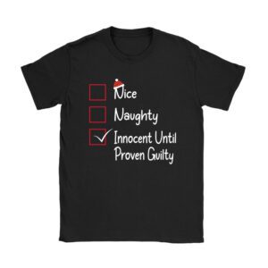 Nice Naughty Innocent Until Proven Guilty Christmas List T-Shirt