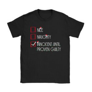 Nice Naughty Innocent Until Proven Guilty Christmas List T-Shirt