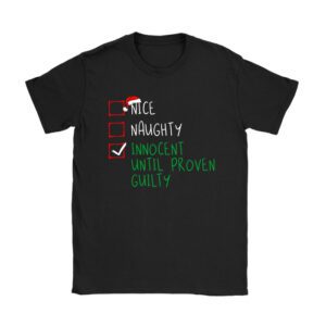Nice Naughty Innocent Until Proven Guilty Christmas List T-Shirt