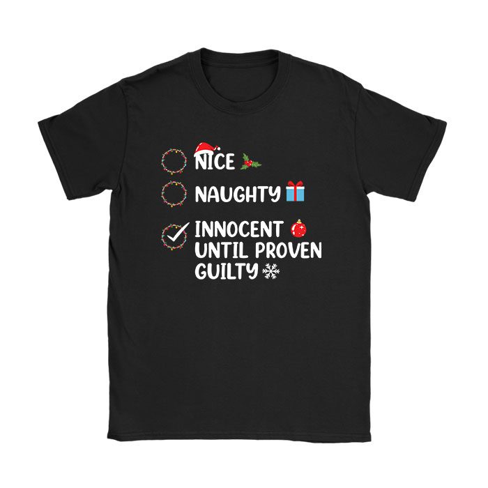 Nice-Naughty-Innocent-Until-Proven-Guilty-Christmas-List-T-Shirt Nice Naughty Innocent Until Proven Guilty Christmas List T-Shirt