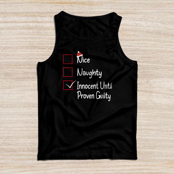 Nice-Naughty-Innocent-Until-Proven-Guilty-Christmas-List-Tank-Top Nice Naughty Innocent Until Proven Guilty Christmas List Tank Top