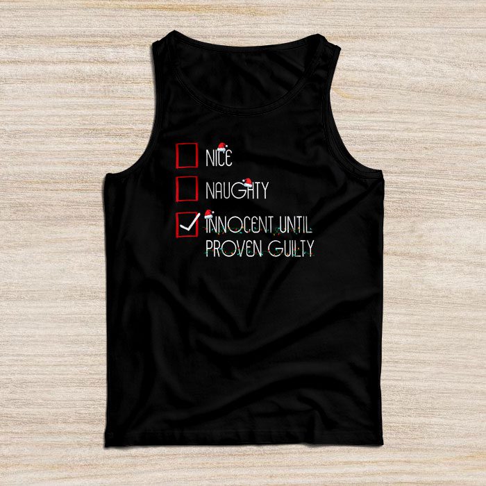Nice-Naughty-Innocent-Until-Proven-Guilty-Christmas-List-Tank-Top Nice Naughty Innocent Until Proven Guilty Christmas List Tank Top
