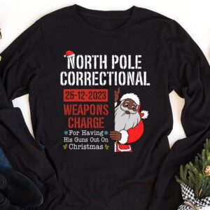 North Pole Correctional Weaponds Charge His Guns Out On Xmas Longsleeve Tee 1 3