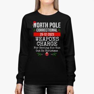 North Pole Correctional Weaponds Charge His Guns Out On Xmas Longsleeve Tee 2 2