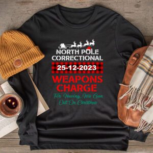 North Pole Correctional Weaponds Charge His Guns Out On Xmas Longsleeve Tee