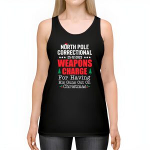 North Pole Correctional Weaponds Charge His Guns Out On Xmas Tank Top 2