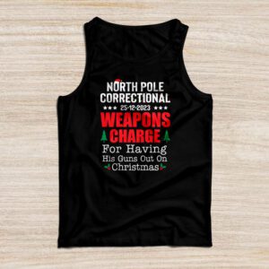 North Pole Correctional Weaponds Charge His Guns Out On Xmas Tank Top