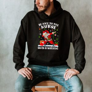 Nurse Christmas Be Nice To The Nurse Santa is Watching Hoodie 2 1