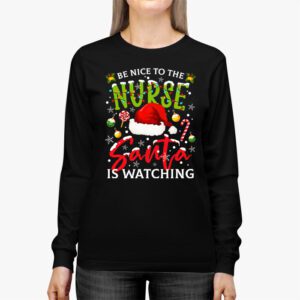Nurse Christmas Be Nice To The Nurse Santa is Watching Longsleeve Tee 2 2
