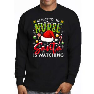 Nurse Christmas Be Nice To The Nurse Santa is Watching Longsleeve Tee 3 2