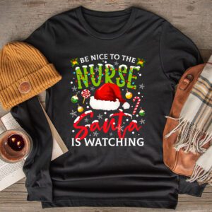 Nurse Christmas – Be Nice To The Nurse Santa is Watching Longsleeve Tee
