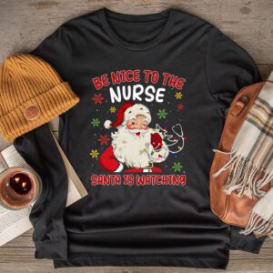 Nurse Christmas – Be Nice To The Nurse Santa is Watching Longsleeve Tee