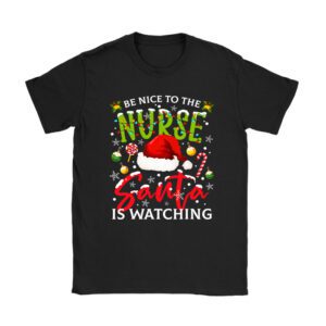 Nurse Christmas - Be Nice To The Nurse Santa is Watching T-Shirt