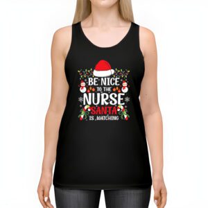 Nurse Christmas Be Nice To The Nurse Santa is Watching Tank Top 2 3