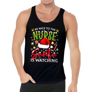 Nurse Christmas Be Nice To The Nurse Santa is Watching Tank Top 3 2