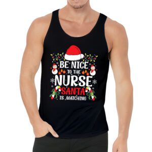 Nurse Christmas Be Nice To The Nurse Santa is Watching Tank Top 3 3