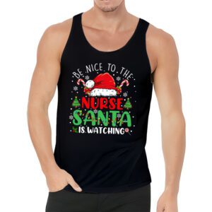 Nurse Christmas Be Nice To The Nurse Santa is Watching Tank Top 3