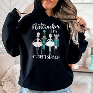 Nutcracker Is My Favorite Season Matching Family Christmas Hoodie 1 Nutcracker Is My Favorite Season Matching Family Christmas Hoodie 1