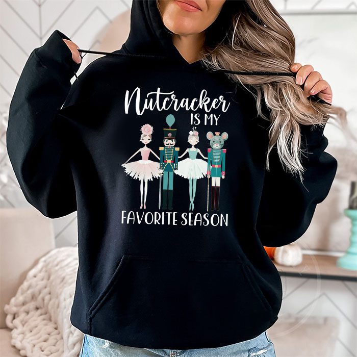 Nutcracker-Is-My-Favorite-Season-Matching-Family-Christmas-Hoodie-1 Nutcracker Is My Favorite Season Matching Family Christmas Hoodie 1