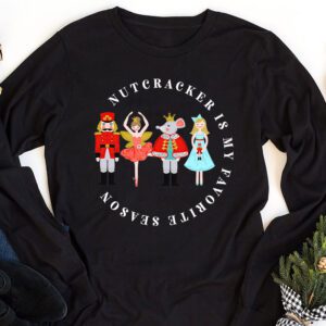 Nutcracker Is My Favorite Season Matching Family Christmas Longsleeve Tee 1 3