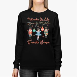 Nutcracker Is My Favorite Season Matching Family Christmas Longsleeve Tee 2 1