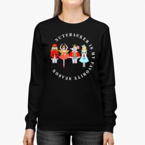 Nutcracker Is My Favorite Season Matching Family Christmas Longsleeve Tee 2 3