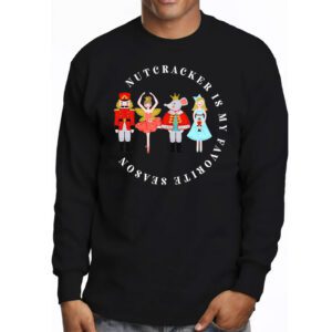 Nutcracker Is My Favorite Season Matching Family Christmas Longsleeve Tee 3 3
