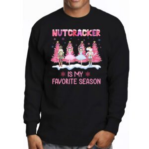 Nutcracker Is My Favorite Season Matching Family Christmas Longsleeve Tee 3 4
