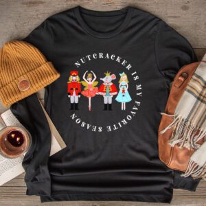 Nutcracker Is My Favorite Season Matching Family Christmas Longsleeve Tee