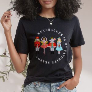 Nutcracker Is My Favorite Season Matching Family Christmas T Shirt 1 3