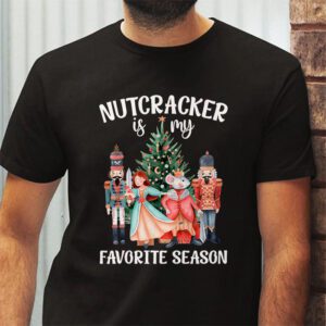 Nutcracker Is My Favorite Season Matching Family Christmas T Shirt 2 2
